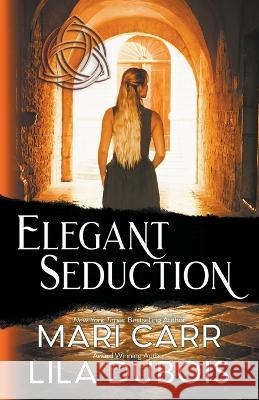 Elegant Seduction Mari Carr Lila DuBois  9798215986493 Mari Carr