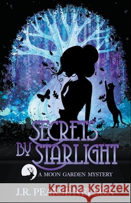 Secrets by Starlight J R Pearse Nelson   9798215989142 J.R. Pearse Nelson