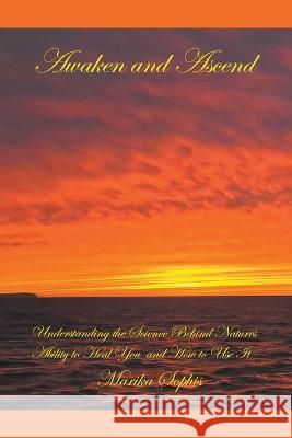 Awaken and Ascend Marika Sophis   9798215990889 Marika Sophis