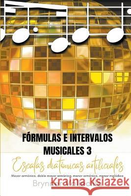 Formulas e intervalos musicales 3 Brynner Vallecilla   9798215994252 Brynner Leonidas Vallecilla Riascos