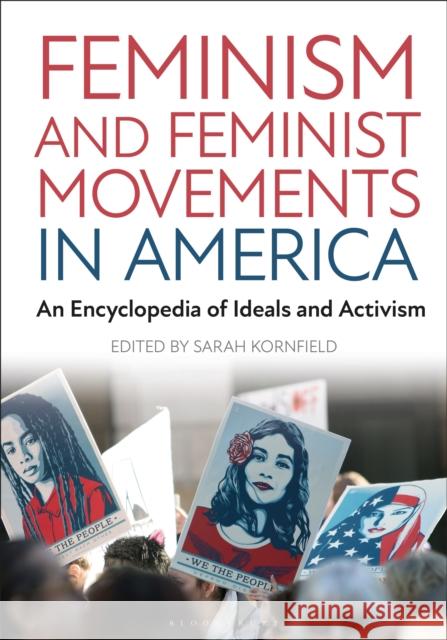 Feminism and Feminist Movements in America  9798216184409 Bloomsbury Publishing Plc