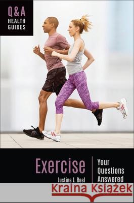 Exercise: Your Questions Answered Justine J. Reel 9798216367161 Bloomsbury Academic (JL)