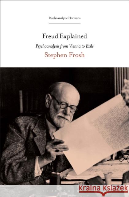 Freud Explained Stephen (Birkbeck, University of London) Frosh 9798216371991