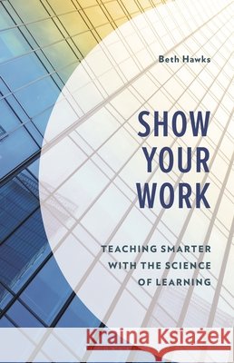 Show Your Work Beth Hawks 9798216378518