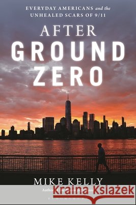 After Ground Zero Mike Kelly 9798216383994