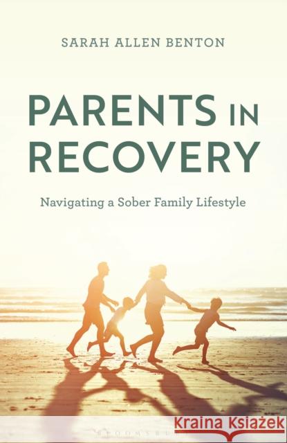 Parents in Recovery Sarah Allen Benton 9798216451921