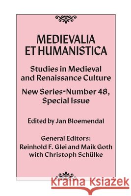 Medievalia et Humanistica, No. 48: Studies in Medieval and Renaissance Culture: New Series Schülke, Christoph, Glei, Reinhold F., Maik Goth 9798216494515