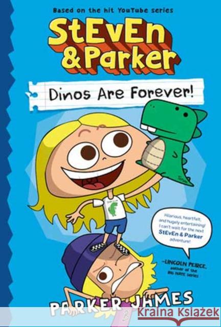StEvEn and Parker: Dinos Are Forever! Parker James 9798217026425
