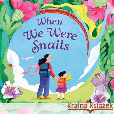 When We Were Snails Nan Cao 9798217028283 Random House USA Inc