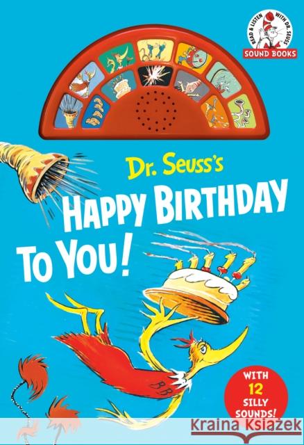 Dr. Seuss's Happy Birthday to You! with 12 Silly Sounds: An Interactive Read and Listen Book Dr. Seuss 9798217029860