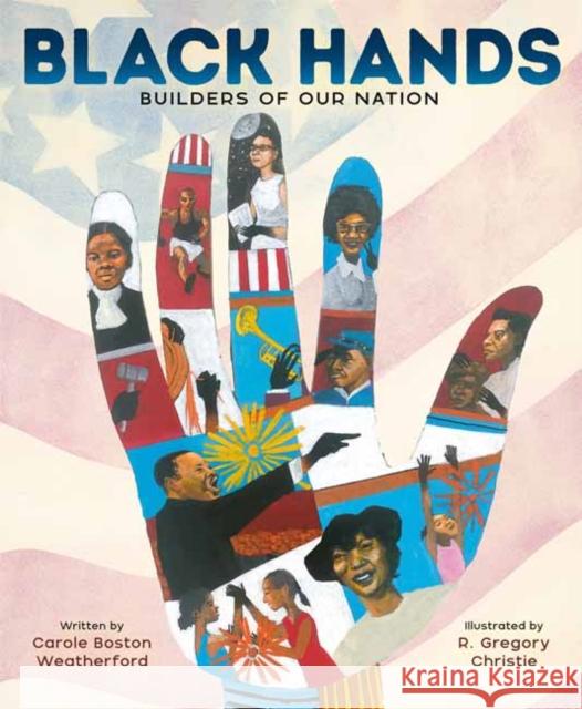 Black Hands: Builders of Our Nation R. Gregory Christie 9798217031856