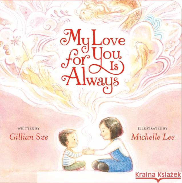 My Love for You Is Always Gillian Sze 9798217040780