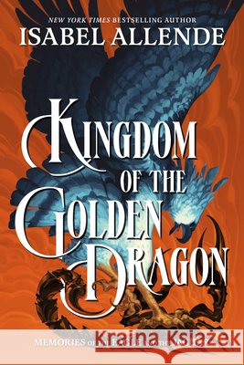 Kingdom of the Golden Dragon Allende, Isabel 9798217041237