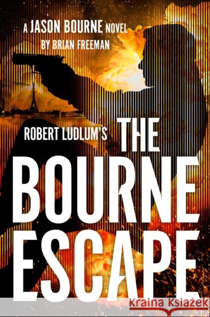Robert Ludlum's The Bourne Escape Brian Freeman 9798217046188 Penguin Putnam Inc