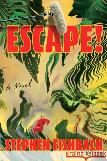 Escape: A Novel Stephen Fishbach 9798217048151 