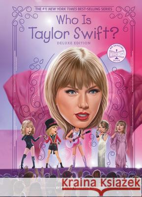 Who Is Taylor Swift?: Deluxe Edition Kirsten Anderson, Who HQ, Gregory Copeland 9798217049257