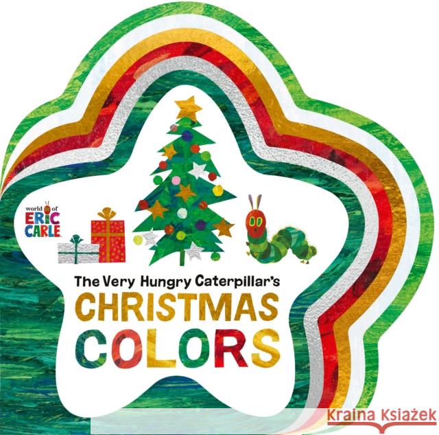 The Very Hungry Caterpillar's Christmas Colors Eric Carle 9798217050857 World of Eric Carle