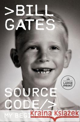Source Code: My Beginnings Bill Gates 9798217070176