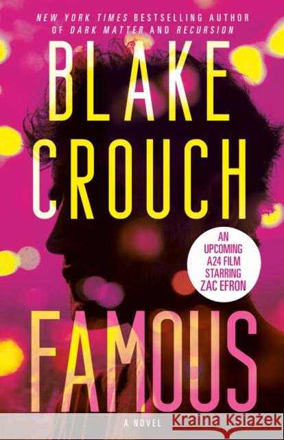 Famous: A Novel Blake Crouch 9798217091560 Random House USA Inc