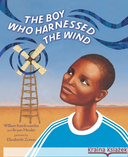 The Boy Who Harnessed the Wind: Picture Book Edition Bryan Mealer 9798217111121