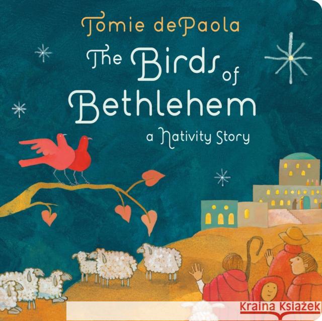 The Birds of Bethlehem: A Nativity Story Tomie dePaola 9798217112166 Penguin Putnam Inc