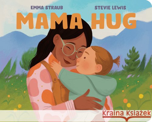 Mama Hug Straub, Emma, Lewis, Stevie 9798217113699