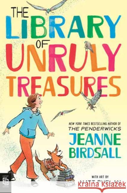 The Library of Unruly Treasures Matt Phelan 9798217116836 Random House USA Inc