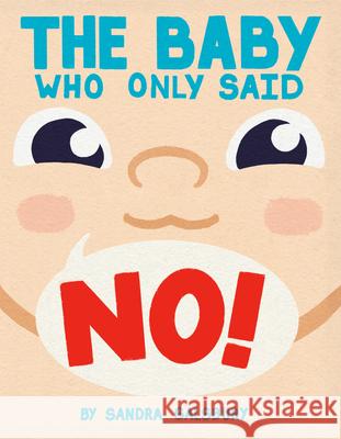 The Baby Who Only Said No! Sandra Salsbury 9798217119257