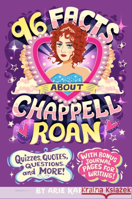96 Facts About Chappell Roan: Quizzes, Quotes, Questions, and More! With Bonus Journal Pages for Writing! Arie Kaplan 9798217141326