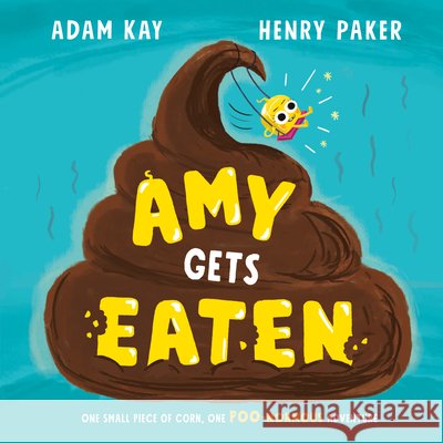 Amy Gets Eaten Kay, Adam, Paker, Henry 9798217143610 Penguin Workshop
