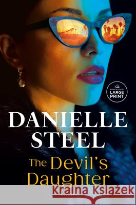 The Devil's Daughter Steel, Danielle 9798217169801 Random House Large Print Publishing