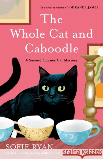 The Whole Cat and Caboodle Sofie Ryan 9798217187683