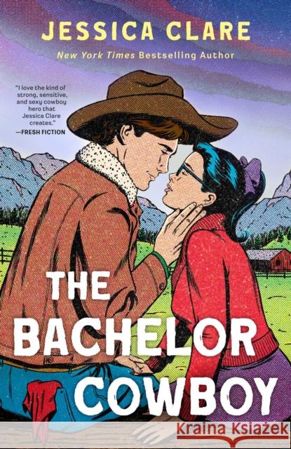 The Bachelor Cowboy Jessica Clare 9798217187850