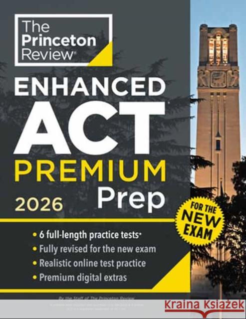 Princeton Review Enhanced ACT Premium Prep, 2026: 6 Practice Tests + Content Review + Strategies Princeton Review 9798217223794 Random House USA Inc