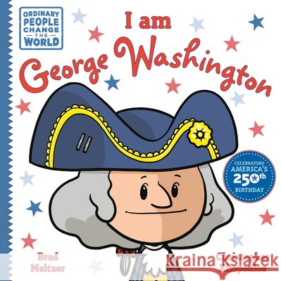 I Am George Washington Meltzer, Brad, Eliopoulos, Christopher 9798217238941 Rocky Pond Books