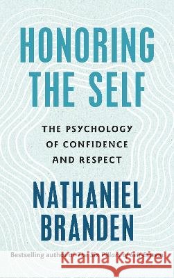 Honoring the Self Nathaniel, Ph.D. Branden 9798217300877