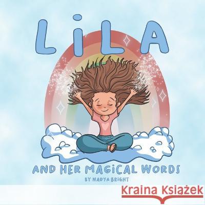 Lila and Her Magical Words Nadya Bright   9798218005269 Nadya Bright