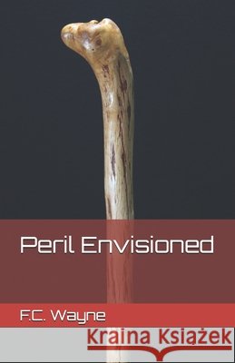 Peril Envisioned F C Wayne 9798218006228 R. R. Bowker