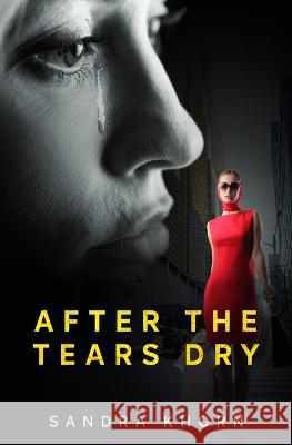 After the Tears Dry K-Horn Sandra K-Horn 9798218014261