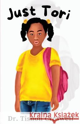 Just Tori Tishon Creswell 9798218014360 Bughouse LLC