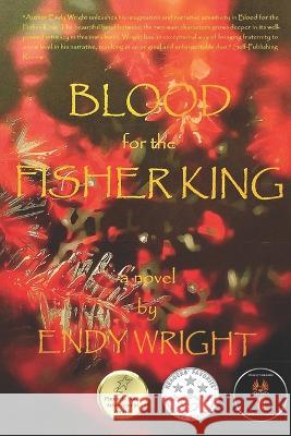 Blood for the Fisher King Endy Wright 9798218016593 Halve Maan Press