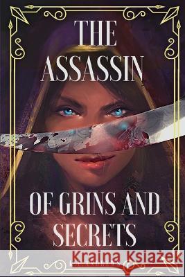 The Assassin of Grins and Secrets K E Andrews   9798218019518 Sonder and Morii