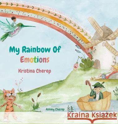 My Rainbow Of Emotions Kristina Cherep, Ashley Cherep 9798218021948 Emotion Devotion