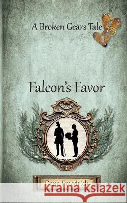 Falcon's Favor Dana Fraedrich 9798218026684 Goat Song Publishing