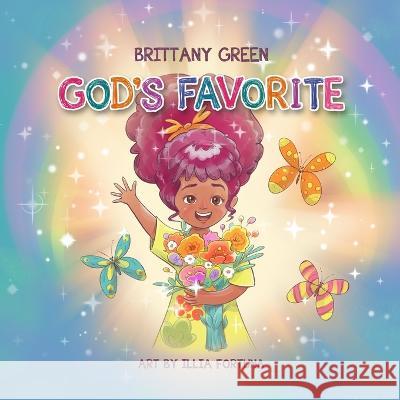God's Favorite Illia Fortuna Brittany Green  9798218027452 Brizee Publishing