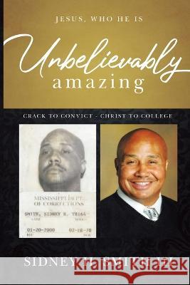 Unbelievably Amazing Sidney Smith 9798218030711 Unbelievably Amazing LLC