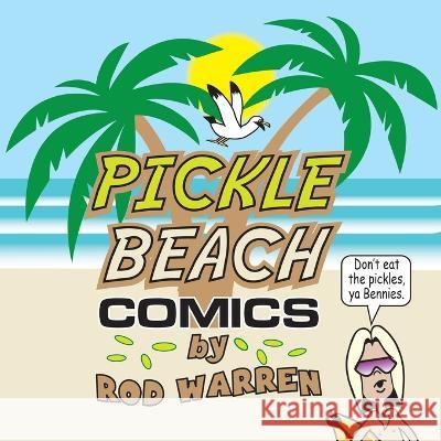 Pickle Beach Comics Rod Warren   9798218032616 Rodney Evans Warren