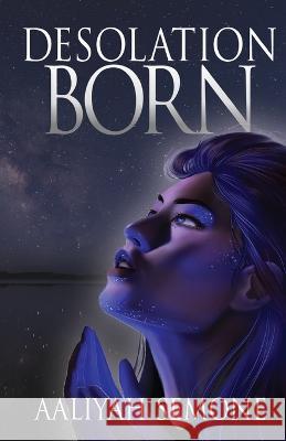 Desolation Born Aaliyah Semone   9798218033453 Aaliyah Terrell
