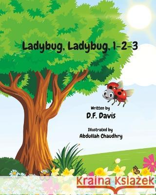 Ladybug, Ladybug, 1-2-3 Abdullah Chaudhry D F Davis  9798218033781 Ackee Publishing