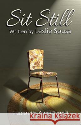 Sit Still Leslie A Sousa Karen Borrelli  9798218034047